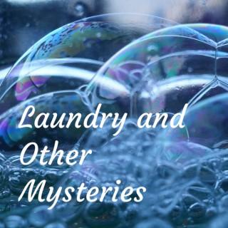 Laundry and Other Mysteries