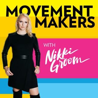 Movement Makers Podcast with Nikki Groom