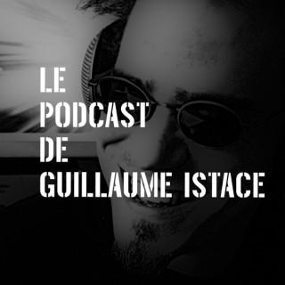 Le podcast de Guillaume Istace