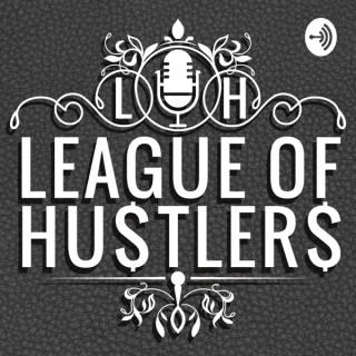 League of Hustlers - A Motivational Podcast for Go-Getters