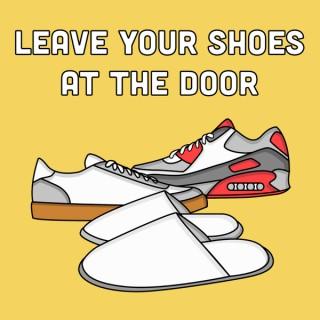 Leave Your Shoes At The Door