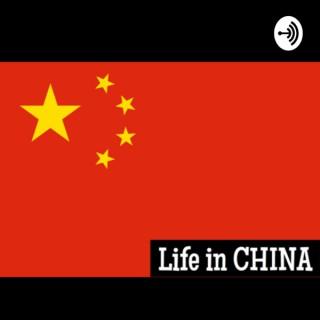 Life in CHINA