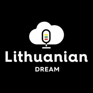 Lithuanian Dream Podcast
