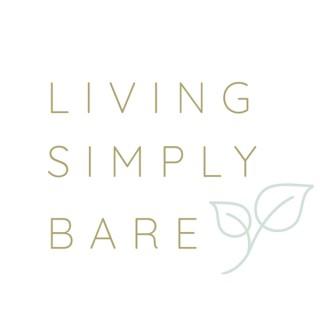 Living Simply Bare
