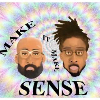 Make it Make Sense Pod