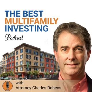 Multifamily Investing the RIGHT Way with Multifamily Attorney Charles Dobens