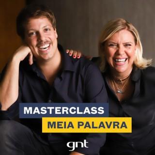 Masterclass Meia Palavra