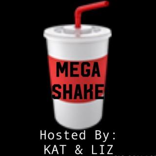 Mega shake
