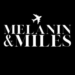 Melanin and Miles Travel Podcast