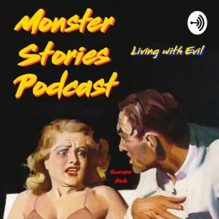 Monster Stories Podcast - Living with Evil