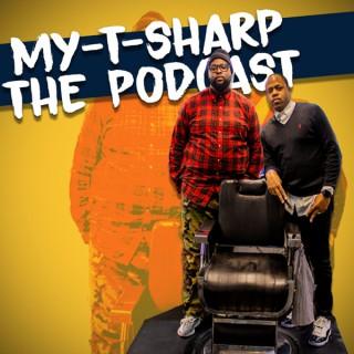 My-T-Sharp The Podcast