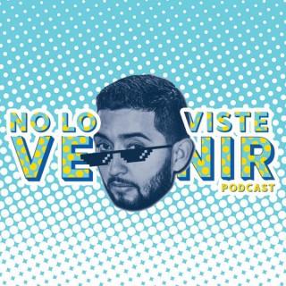 No Lo Viste Venir Podcast