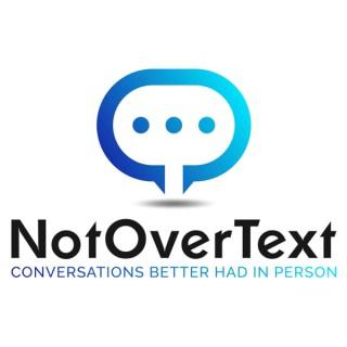 Not Over Text