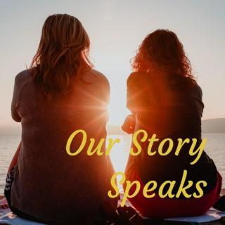Our Story Speaks