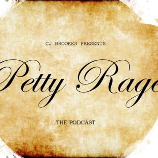 Petty Rage The Podcast