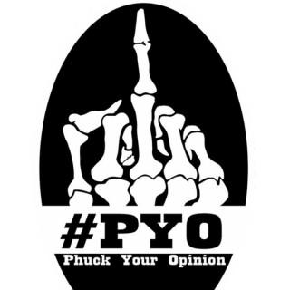 Phuck Your Opinion The Podcast
