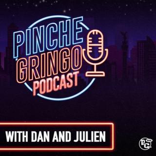 Pinche Gringo Podcast