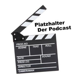 Platzhalter - Der Podcast