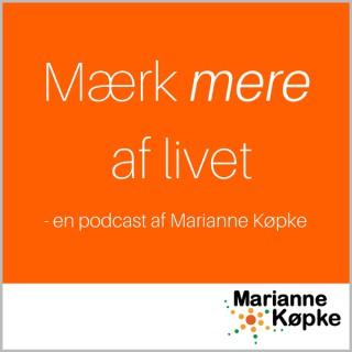 Mærk mere af livet - af Marianne Køpke