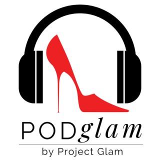 PodGlam. El podcast de Project Glam
