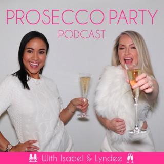 Prosecco Party Podcast