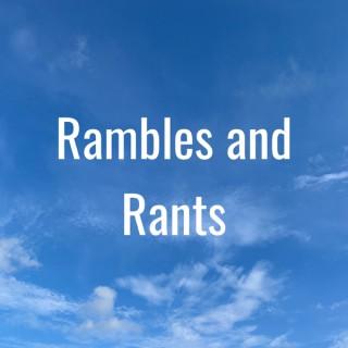 Rambles and Rants