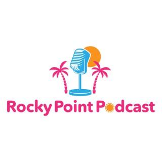 Rocky Point Podcast