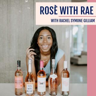 Rosè with Rae Show
