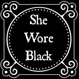 She Wore Black Podcast