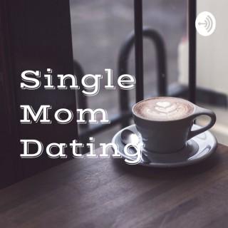 Single Mom Dating : Bold Women Talking