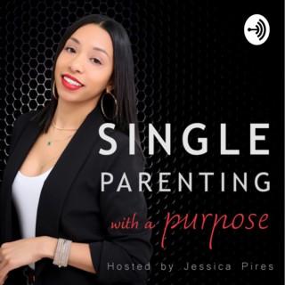 Single Parenting With A Purpose