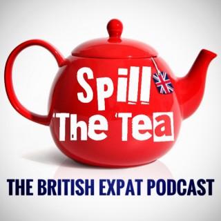 Spill The Tea: The Expat Podcast