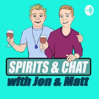 Spirits and Chat with Jon and Matt
