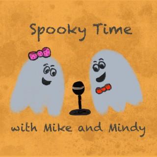 Spooky Time with Mike and Mindy