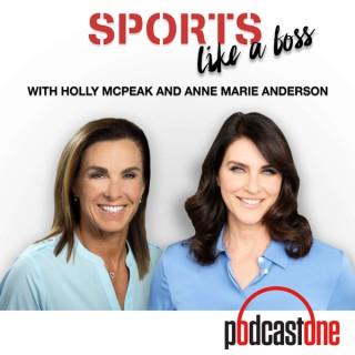 Sports Like a Boss with Holly McPeak & Anne Marie Anderson