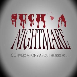 Such a Nightmare: Conversations about Horror
