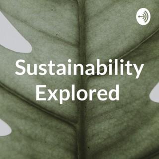 Sustainability Explored