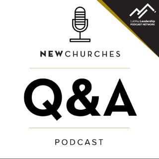 New Churches Q&A Podcast with Daniel Im, Ed Stetzer, and Todd Adkins