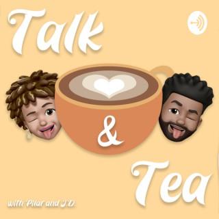 Talk & Tea with Pilar and J.D.