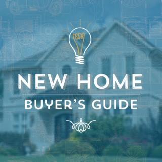 New Home Buyers Guide Podcast