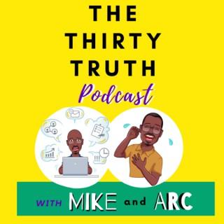 The Thirty Truth Podcast