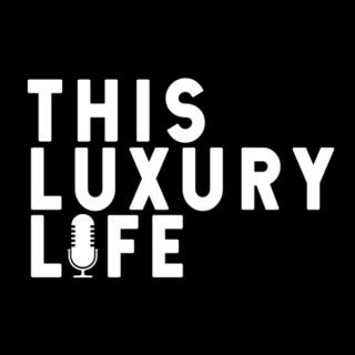 This Luxury Life