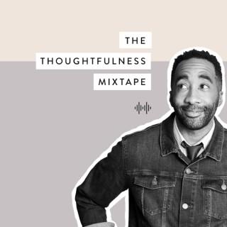 The Thoughtfulness Mixtape