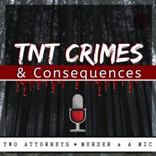 TNT Crimes & Consequences
