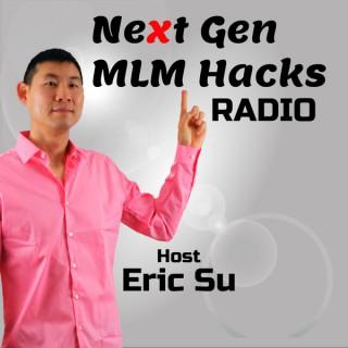 Next Gen MLM Hacks Radio