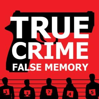 True Crime False Memory