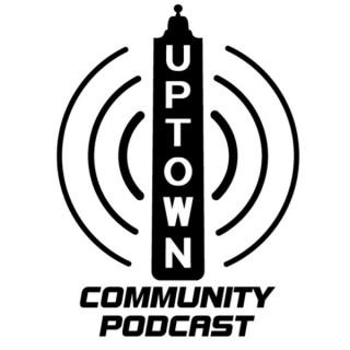 Uptown Community Podcast