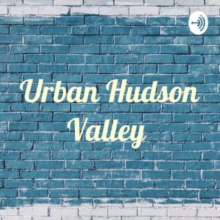 Urban Hudson Valley