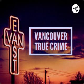 Vancouver True Crime