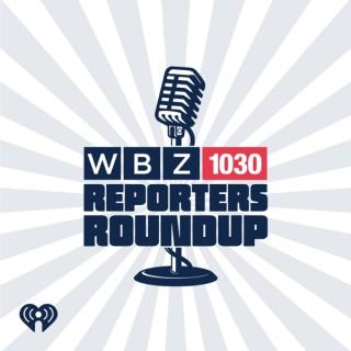 WBZ NewsRadio 1030's Reporters Roundup